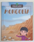 Carte Mongolia, Colectia Tarile Lumii, Editura Litera Mica, Coperta Cartonata, Bogat Ilustrata, 31 Pagini