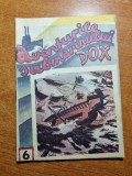 Aventurile Submarinului DOX - Nr. 6, Carte Beletristica Aventura, 64 Pagini - Stare Buna