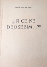 BISERICANUL ORTODOX .IN CE NE DEOSEBIM ? 1930 foto