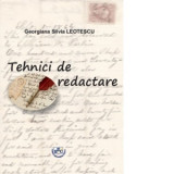 Tehnici de redactare - Georgiana Silvia Leotescu