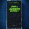 Umbra Lucrurilor Viitoare - Ioan Iancu - Carte Politista