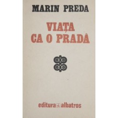 Viata ca o prada - Marin Preda