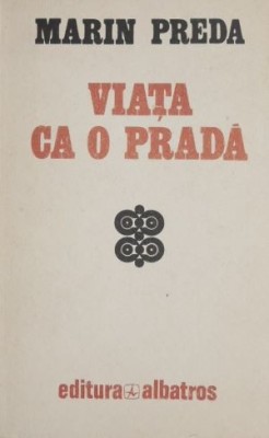 Viata ca o prada - Marin Preda foto