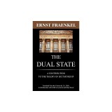 The Dual State: A Contribution to the Theory of Dictatorship