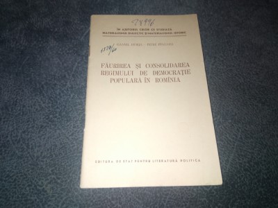 GAVRIL HORJA - FAURIREA SI CONSOLIDAREA REGIMULUI DE DEMOCRATIE POPULARA 1956 foto