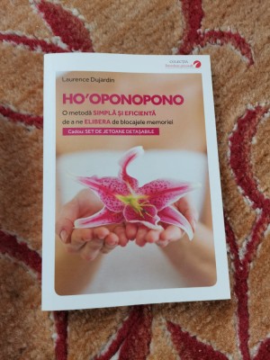 Cartea Ho&amp;#039;oponopono - Laurence Dujardin foto