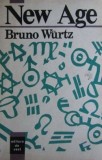 Bruno Wurtz - New Age. Paradigma holista sau revrajirea varsatorului