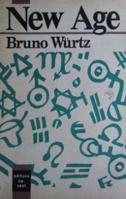 Bruno Wurtz - New Age. Paradigma holista sau revrajirea varsatorului foto