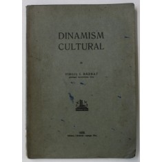 DINAMISM CULTURAL de VIRGIL I. BARBAT , 1926 , DEDICATIE *