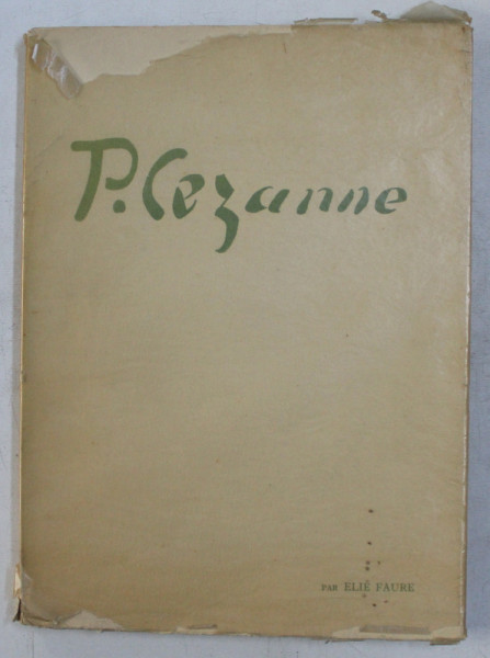 PAUL CEZANNE par ELIE FAURE , 1923
