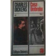 Charles Dickens - Casa umbrelor ( vol. I ) foto