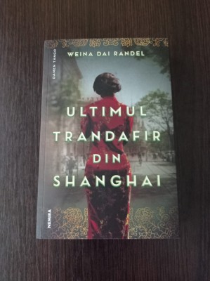 Weina Dai Randel - Ultimul trandafir din Shanghai foto