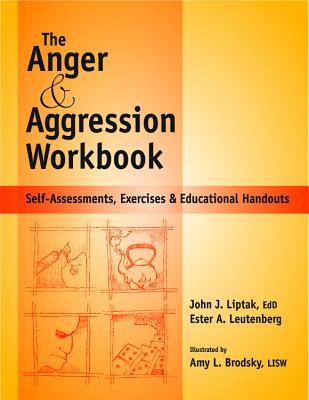 Anger and Agression Workbook: Self-Assessments, Exercises and Educational Handouts