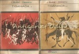 Tiganiada I+II - I. Budai-Deleanu (1969, Bucuresti) - Roman Beletristica, Editura Tineretului, 324+325 pagini, Coperta Brosata
