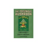 The Poisonous Mushroom Der Giftpilz