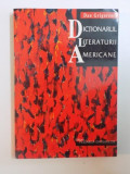 DICTIONARUL LITERATURII AMERICANE de DAN GRIGORESCU , 1999