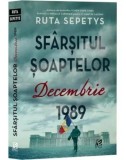 Sfarsitul soaptelor. Decembrie 1989/Ruta Sepetys