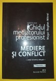 Mugur Bogdan Mitroi - Ghidul mediatorului profesionist * Mediere si conflict