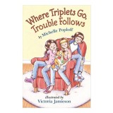 Where triplets go, trouble follows