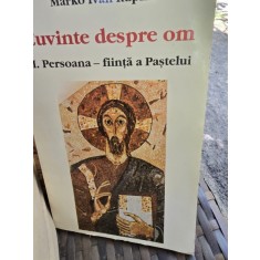 Cuvinte despre om. I Persoana Fiinta a Pastelui - Marko Ivan Rupnik