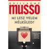 Mi lesz velem n&eacute;lk&uuml;led? - Guillaume Musso