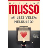 Mi lesz velem n&eacute;lk&uuml;led? - Guillaume Musso