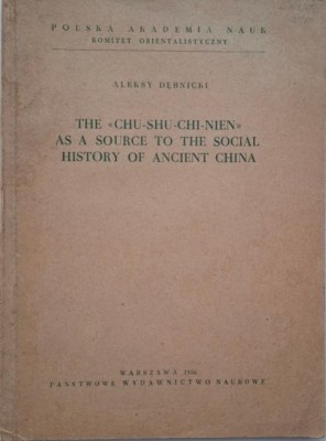 The Chu-Shu-Chi-Nien as a Source to the Social History of Ancient China &amp;ndash; Aleksy Debnicki foto