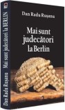 Cumpara ieftin Mai sunt judecatori la Berlin/Dan Radu Ruseanu