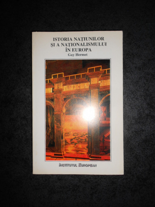 GUY HERMET - ISTORIA NATIUNILOR SI A NATIONALISMULUI IN EUROPA