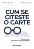 Cum se citeste o carte - Mortimer J Adler Charles Van Doren - Editura Paralela 45