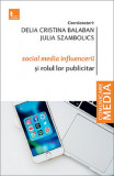 Social media influencerii si rolul lor publicitar | Delia Cristina Balaban, Julia Szambolics, Tritonic