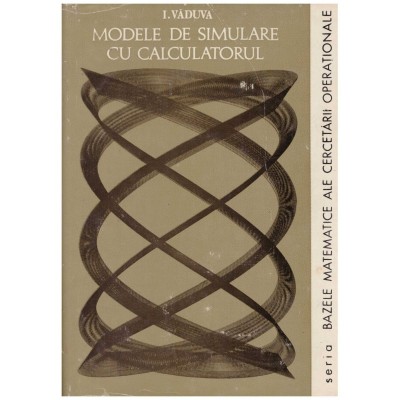 I. Vaduva - Modele de simulare cu calculatorul - 130746 foto