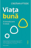 Viata buna - Cristian Iftode