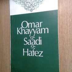 Trei poeti persani - Omar Khayyam. Saadi. Hafez (1982)