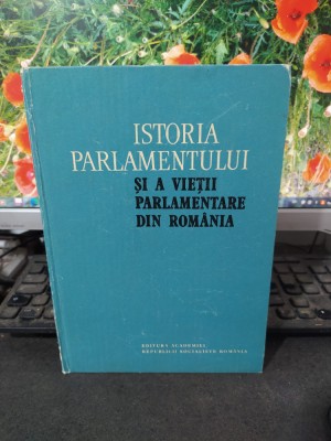 Istoria Parlamentului și a vieții parlamentare din Rom&amp;acirc;nia, București 1983, 153 foto