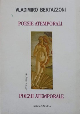 POEZII ATEMPORALE. EDITIE BILINGVA ITALIANA-ROMANA-VLADIMIRO BERTAZZONI-238710 foto