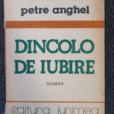 DINCOLO DE IUBIRE - Petre Anghel