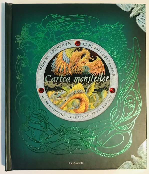 Cartea Monstrilor, O Enciclopedie a Creaturilor Fantastice, Egmont, 2009