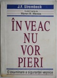 In veac nu vor pieri. O examinare a sigurantei vesnice &ndash; J. F. Strombeck