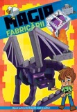 Cumpara ieftin Magia fabricarii. Manual neoficial de Minecraft, creat de jucatori/***
