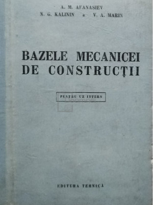 A. M. Afanasiev - Bazele mecanicei de constructii (editia 1953) foto
