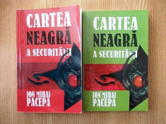 CARTEA NEAGRA A SECURITATII- ION MIHAI PACEPA, vol.1 si 2 foto