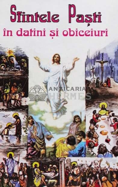 Sfintele Pasti in datini si obiceiuri - 1994 (D27)