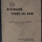 MARGUERITE VESSEREAU - ROUMANIE TERRE DU DOR (editia princeps, PARIS 1930) [limba franceza / capitole despre George Enescu &amp; Constantin Brancusi]