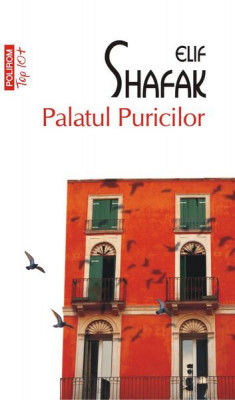 Palatul puricilor - Paperback brosat - Elif Shafak - Polirom foto