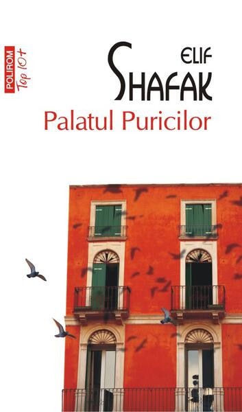 Palatul puricilor - Paperback brosat - Elif Shafak - Polirom