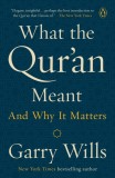 What the Qur&#039;an Meant: And Why It Matters
