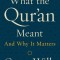 What the Qur&#039;an Meant: And Why It Matters