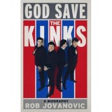 God Save The Kinks: A Biography