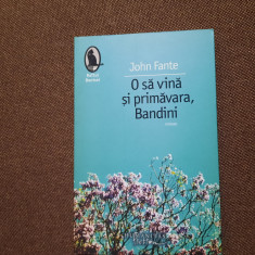 O SA VINA SI PRIMAVARA BANDINI JOHN FANTE